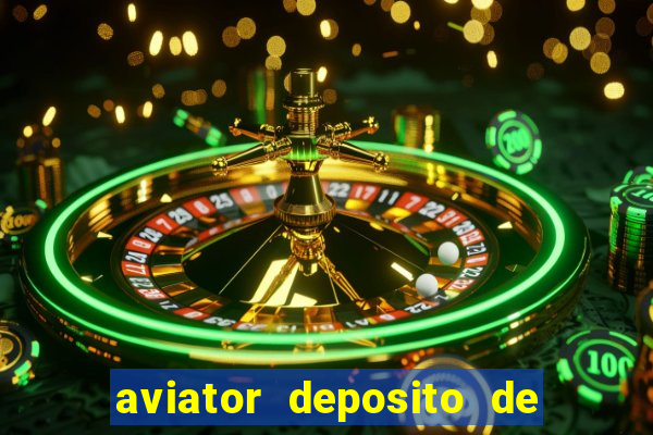 aviator deposito de 1 real