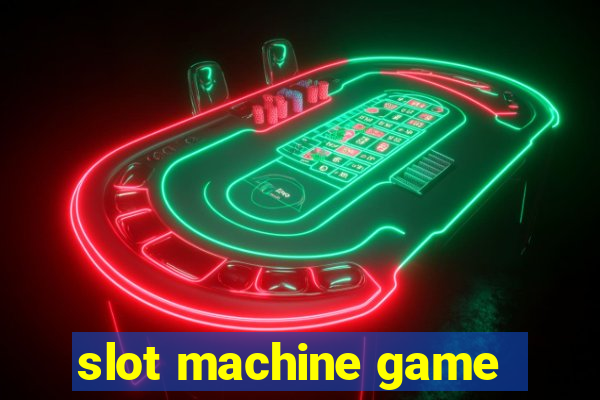 slot machine game