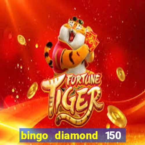 bingo diamond 150 free spins