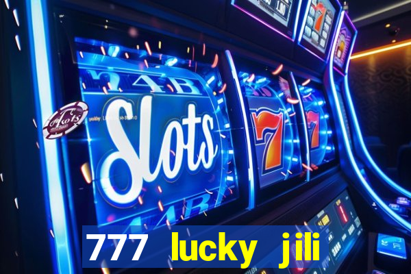 777 lucky jili slot casino