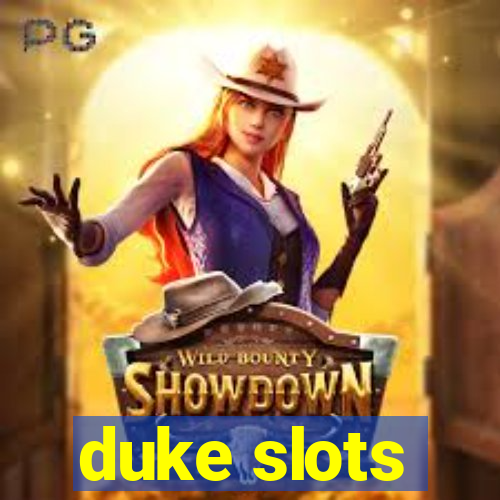 duke slots