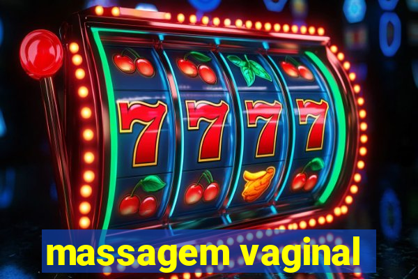 massagem vaginal