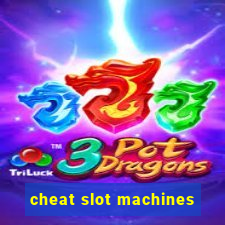 cheat slot machines