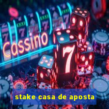 stake casa de aposta