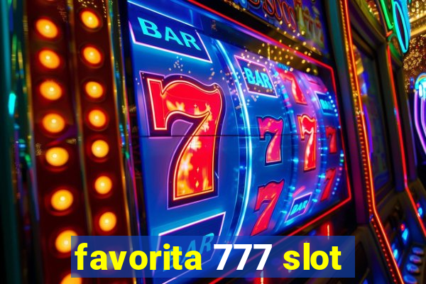 favorita 777 slot