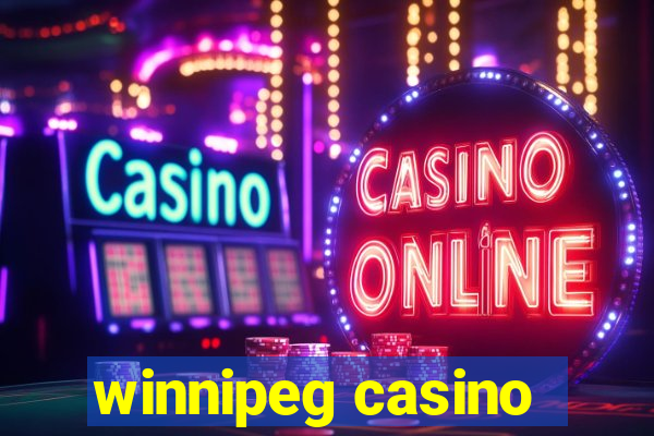 winnipeg casino