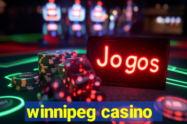 winnipeg casino