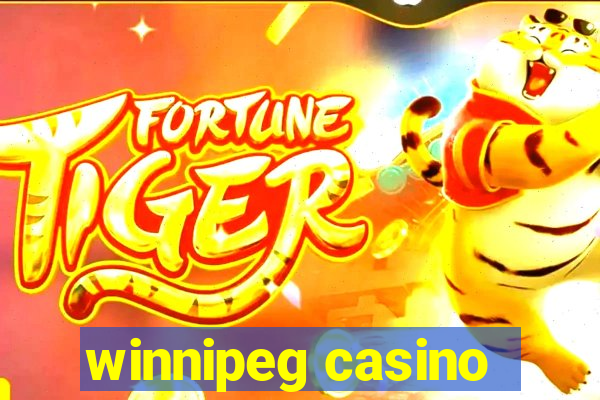 winnipeg casino