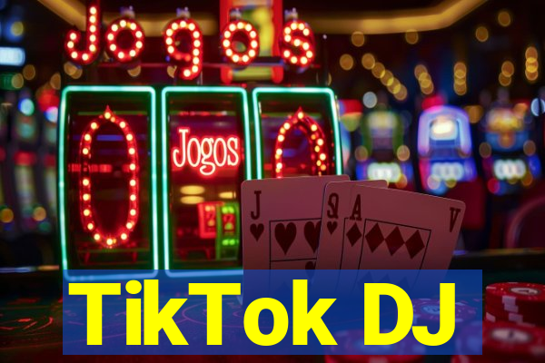 TikTok DJ