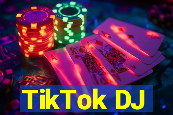 TikTok DJ