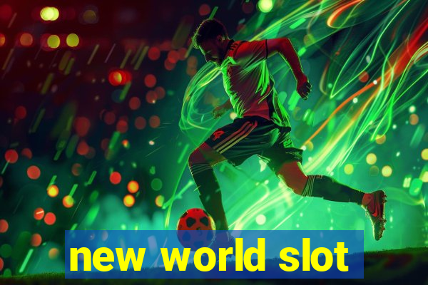 new world slot