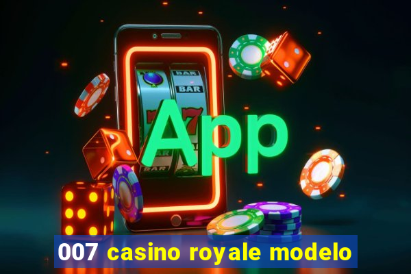 007 casino royale modelo