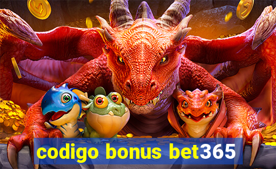 codigo bonus bet365