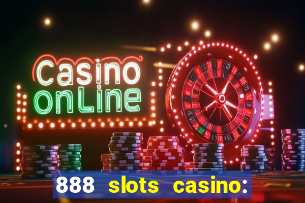 888 slots casino: ca?a níquel