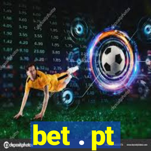 bet . pt