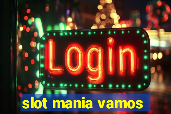 slot mania vamos