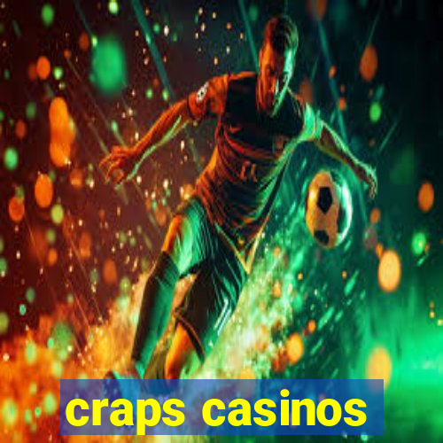 craps casinos