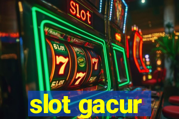 slot gacur