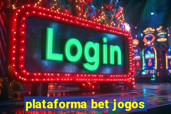 plataforma bet jogos