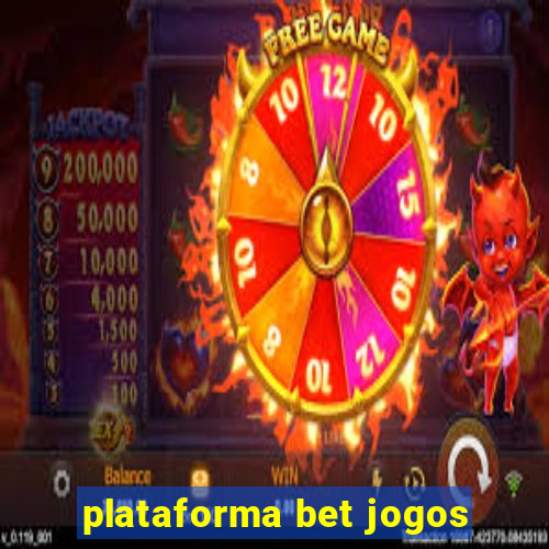 plataforma bet jogos