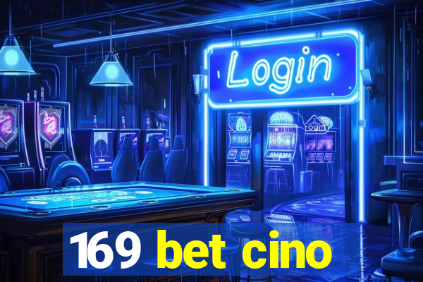 169 bet cino