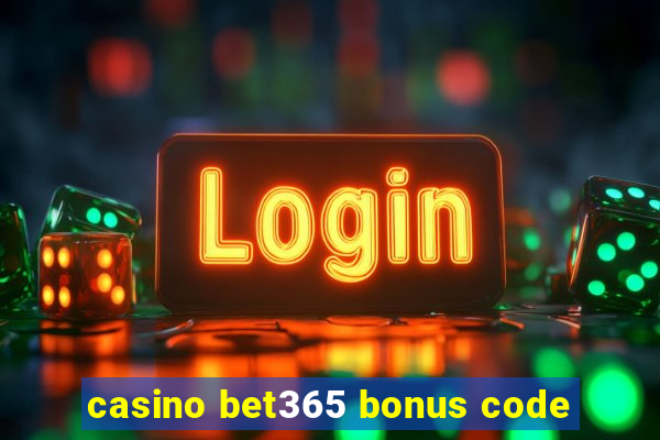 casino bet365 bonus code