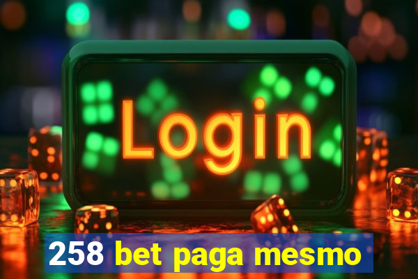 258 bet paga mesmo