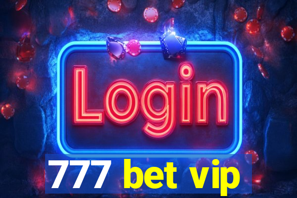 777 bet vip