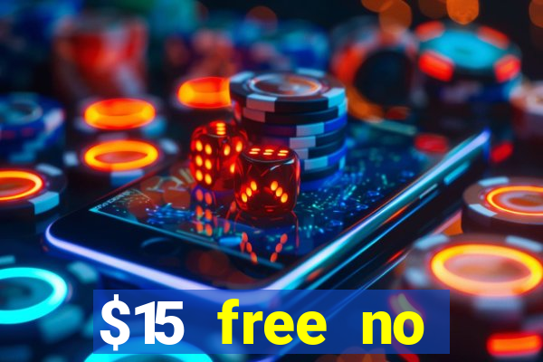 $15 free no deposit casino