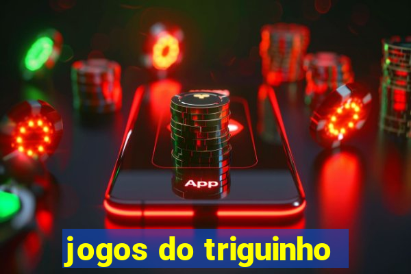 jogos do triguinho