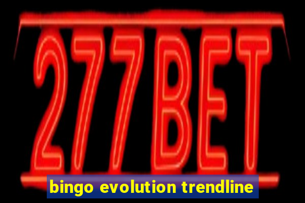 bingo evolution trendline