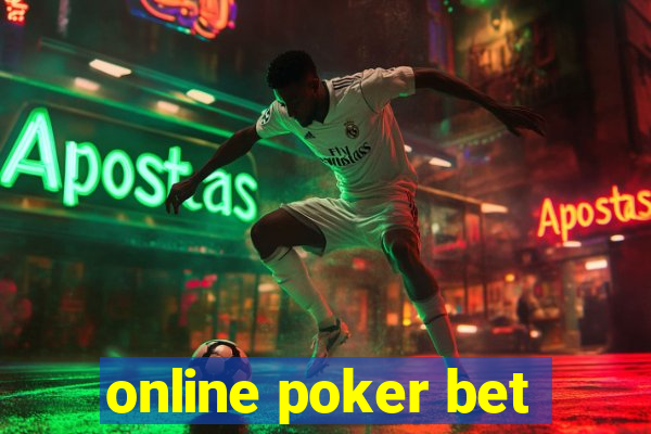 online poker bet