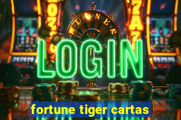 fortune tiger cartas