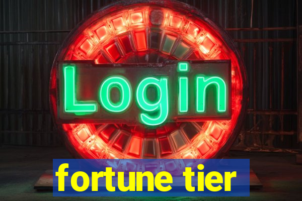 fortune tier