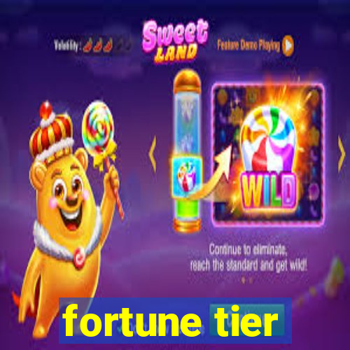 fortune tier