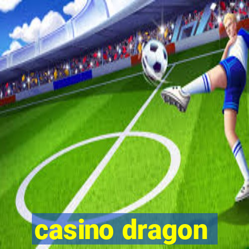 casino dragon