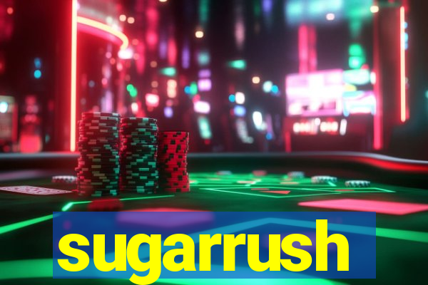 sugarrush