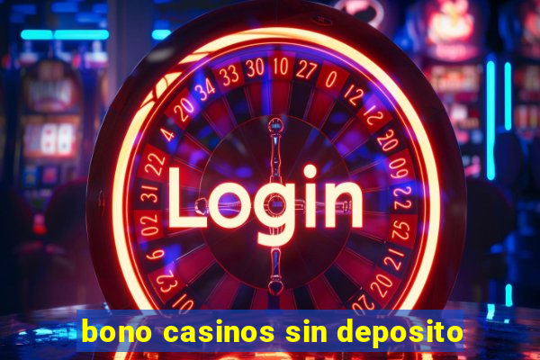 bono casinos sin deposito