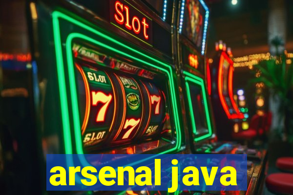 arsenal java