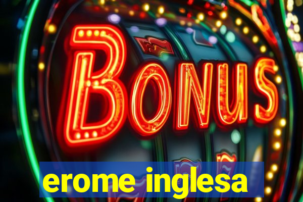 erome inglesa