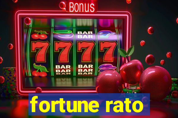 fortune rato