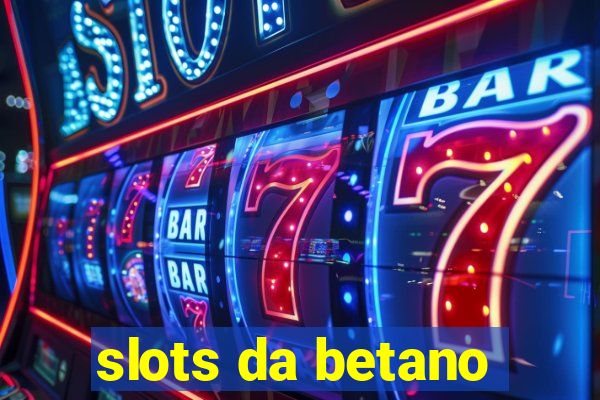 slots da betano