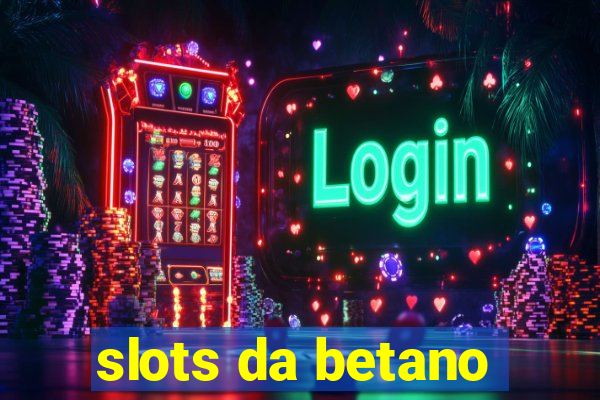 slots da betano