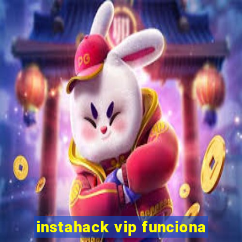 instahack vip funciona