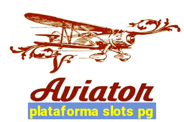 plataforma slots pg