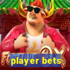 player bets