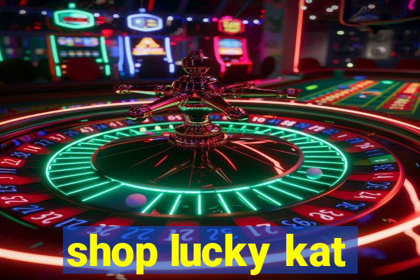 shop lucky kat