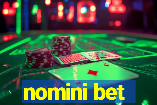 nomini bet