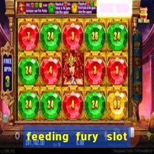 feeding fury slot free play