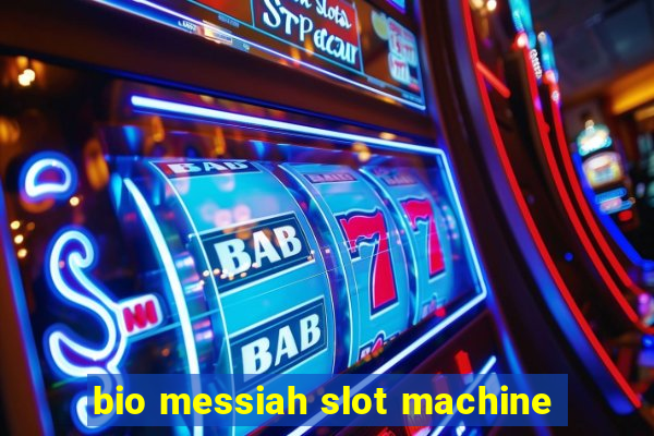 bio messiah slot machine